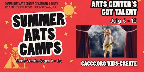 Arts Center's Got Talent (Camp Create - Ages 8 - 12)