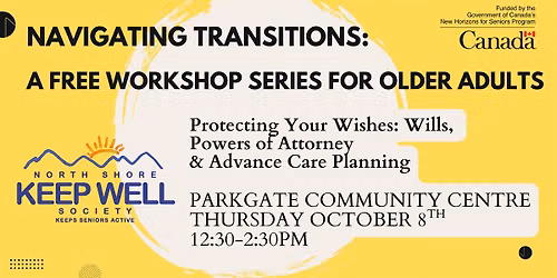 Navigating Transitions: Wills, Powers of Attorney & Advance Care Planning