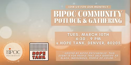 March 10th 2026 - BIPOC Psychedelic Monthly Gathering & Potluck