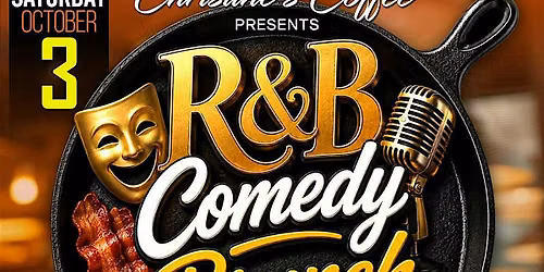 Christine\u2019s Coffee Presents R&B Comedy Brunch