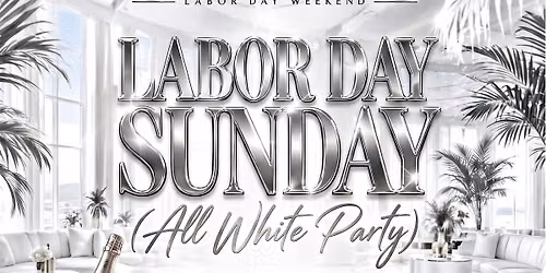 Labor Day All White Party!