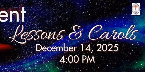Advent Lessons & Carols - December 14th at 4:00 PM