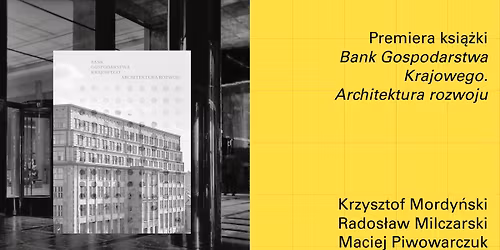 Bank Gospodarstwa Krajowego. Architektura rozwoju \/ premiera ksi\u0105\u017cki