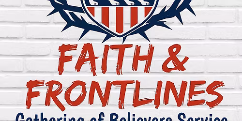 Faith & Frontlines Gathering of Believers
