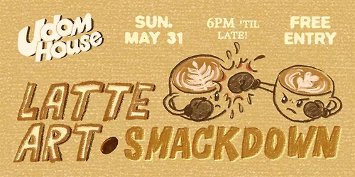 Udom House Latte art smackdown