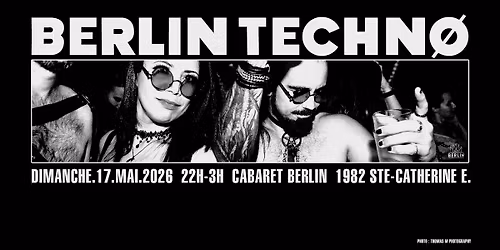 BERLIN TECHNO - Victoria Day Weekend 2026 - SUNDAY MAY 17