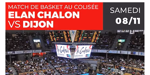 \ud83c\udfc0\u2728 SOIR\u00c9E BASKET : \u00c9LAN CHALON VS DIJON