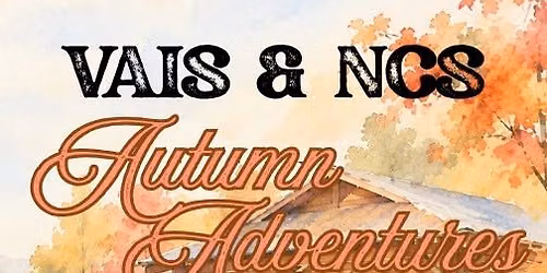 Autumn Adventures - NCS and VAIS Fall Festival