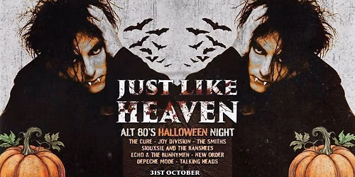 Just Like Heaven: Alt 80\u2019s Halloween Night (Oslo)