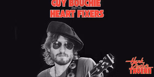 Guy Bouchie and the Heart Fixers @Hank Dietle's Tavern