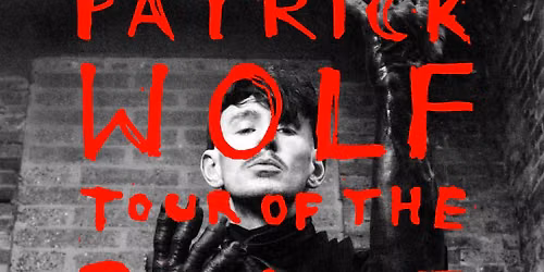 Patrick Wolf: Tour Of The Beast with special guest to be announced