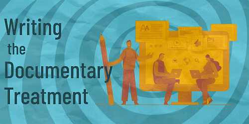 Writing The Documentary Treatment (on Zoom)