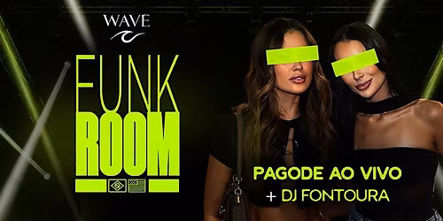 Funk Room - PAGODE + Dj Fontoura