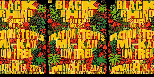 Black Rhino Residency #25: Iration Steppas, Ma-Kaya, Low Freq