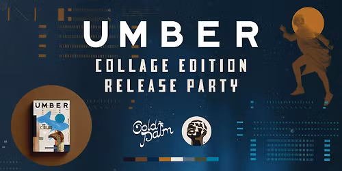 Umber Collage Edition Release Party