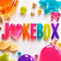 JOKEBOX \u2013 A Comedy Party and You\u2019re Invited