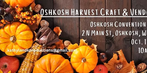 2026 Oshkosh Harvest Craft & Vendor Show at the Oshkosh Convention Center 10AM-3PM