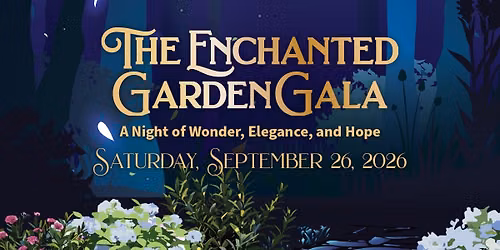 The Enchanted Garden Gala