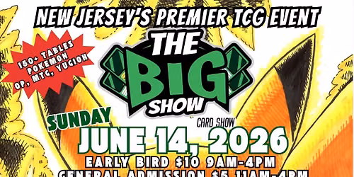 The Big Show Card Show - Sunday June 14, 2026