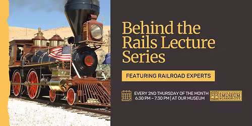 Behind the Rails Lecture Series