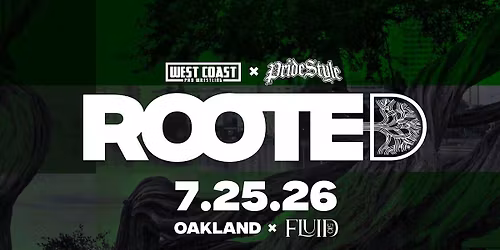 West Coast Pro Wrestling x PrideStyle Present: Rooted