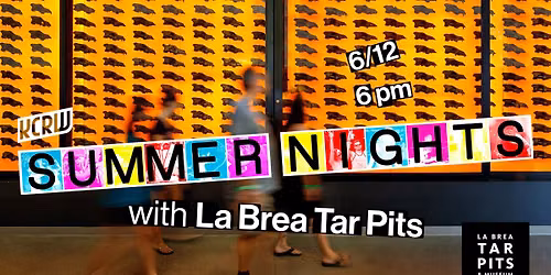 KCRW Summer Nights at La Brea Tar Pits