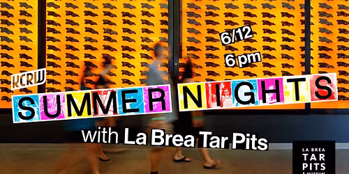KCRW Summer Nights at La Brea Tar Pits
