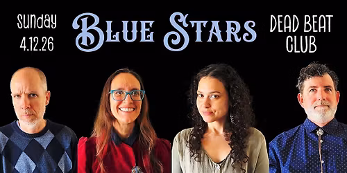 Blue Stars with special guest Peter Alvanos @ The Dead Beat Club