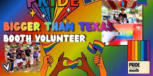 Pride Bigger Than Texas 2026 - Booth Volunteer