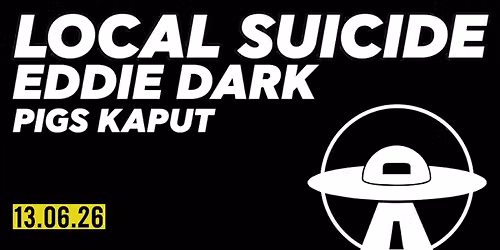 Local Suicide (DE) x Eddie Dark x Pigs Kaput