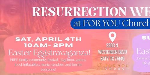 Easter RESURRECTION WEEKEND at For You Church! 