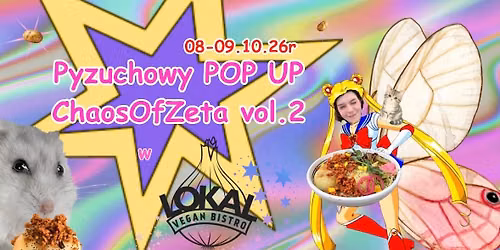 [08-09.10] PYZUCHOWY POP UP vol.2 - Chaos of ZETA w Lokalu 