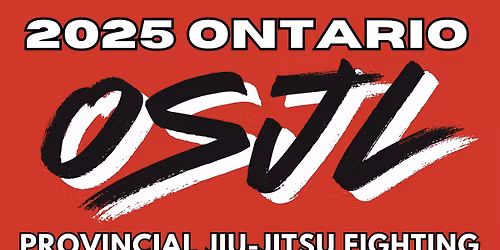 2025 Ontario Provincial Jiu-Jitsu Fighting Championships | OSJL League Finals