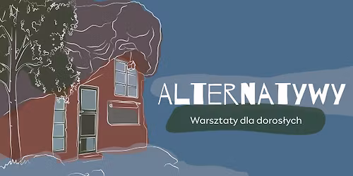 Alternatywy, czyli jak mo\u017cna mieszka\u0107 inaczej?