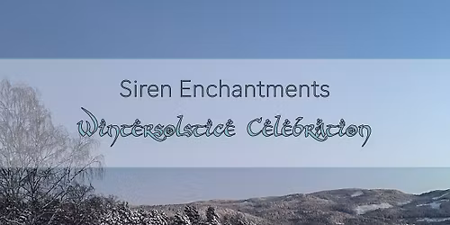 Siren Enchantments Winter Solstice