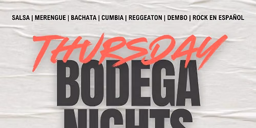 Thursday Bodega Nights