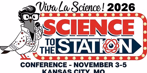 Science to the Station Conference 2026 - Kansas City, MO