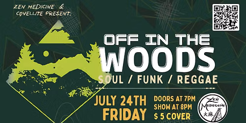 Zen Medicine & Covellite Present: Off In The Woods
