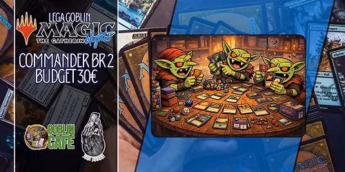 Magic - Magic Nights Lega Goblin - Commander br2  limite 30 \u20ac