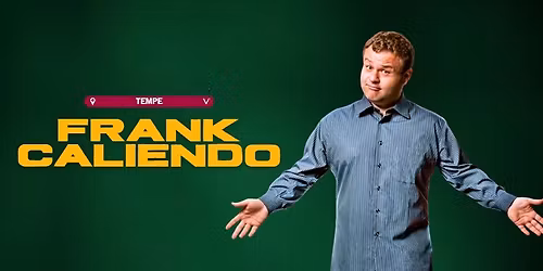 FRANK CALIENDO @ TEMPE IMPROV