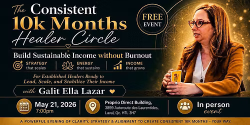 The Consistent Montreal 10K Months Healer Circle.