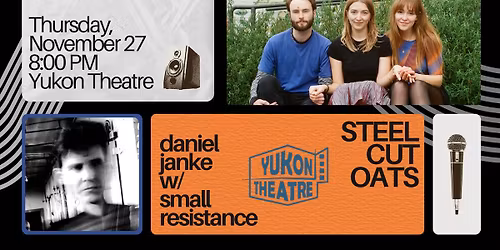 LIVE: Steel Cut Oats \/ Daniel Janke w\/ Small Resistance