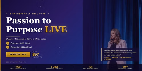 Passion to Purpose Live | Business Growth Event for Entrepreneurs