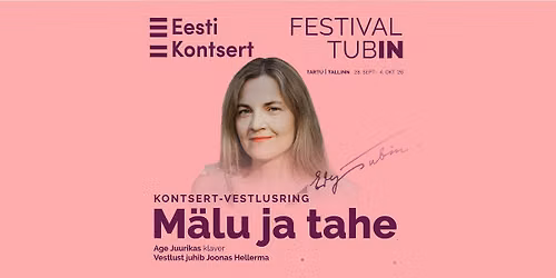 Festival TubIN. Kontsert-vestlusring. M\u00e4lu ja tahe