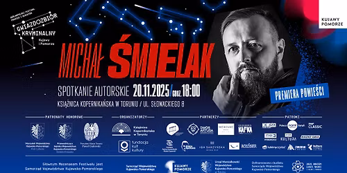 Spotkanie z Micha\u0142em \u015amielakiem | 20.11.2025 | Gwiazdozbi\u00f3r Kryminalny Kujawy i Pomorze