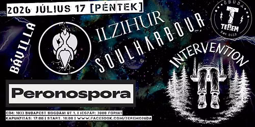 PERONOSPORA | SOULHARBOUR | B\u00c1VILLA | INTERVENTION | ILZIHUR \u2605 TEREM TERASZ, \u00d3BUDA 