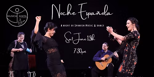 Noche Espa\u00f1ola: A Night of Spanish Music & Dance