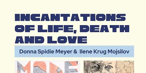 Incantations of Life, Death & Love