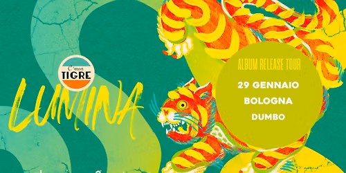 C'mon Tigre - LUMINA ALBUM RELEASE TOUR @ Dumbo - Bologna