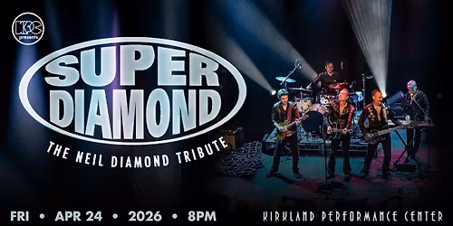 Super Diamond \u2013 The Neil Diamond Tribute